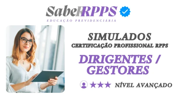 Simulados para Certificação Profissional RPPS - Dirigentes - Nível Avançado