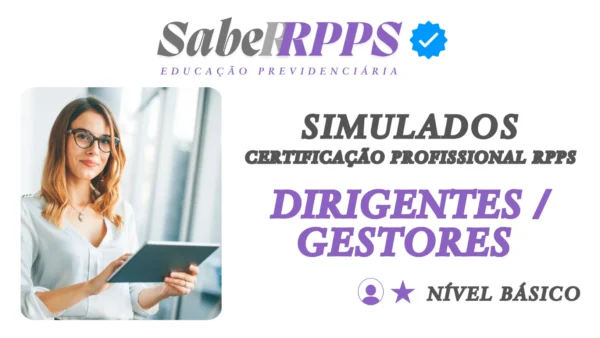 Simulados para Certificação Profissional RPPS - Dirigentes - Nível Básico
